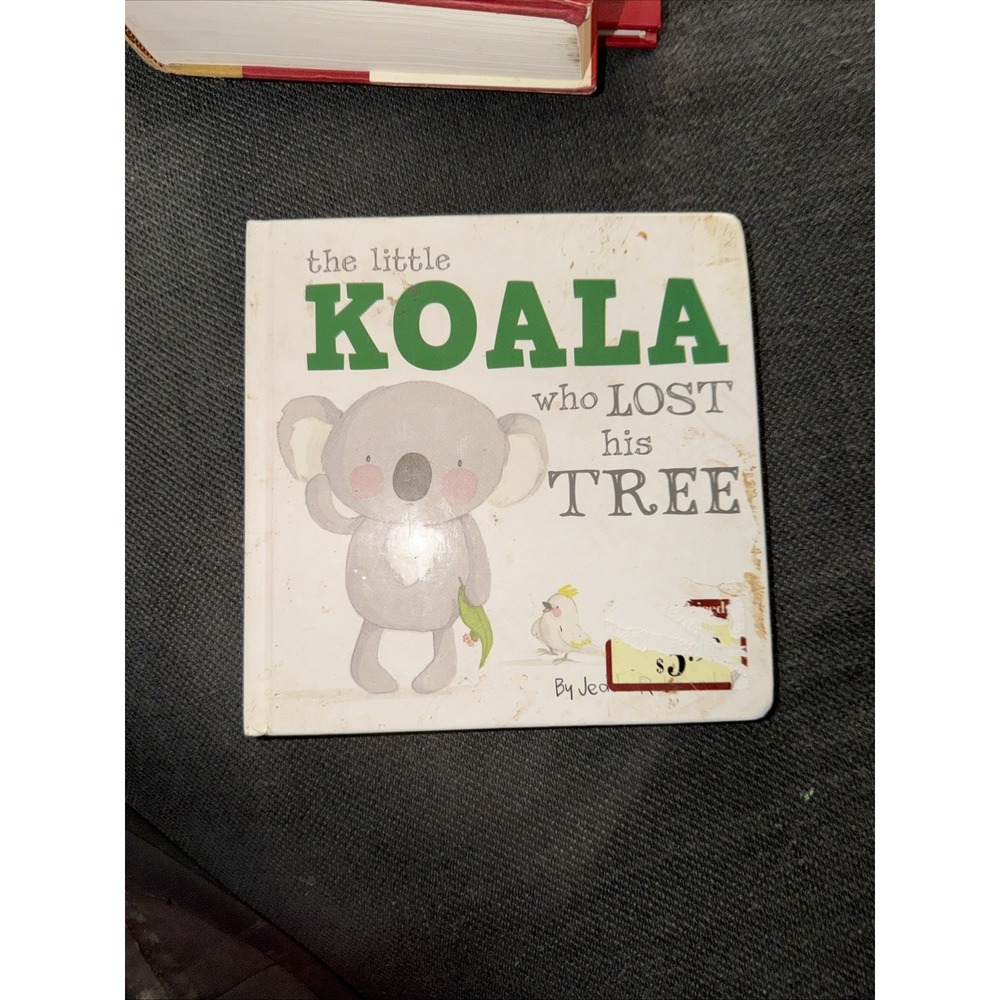 The Little Koala Who Lost His Tree Children's Picture Book Hardcover